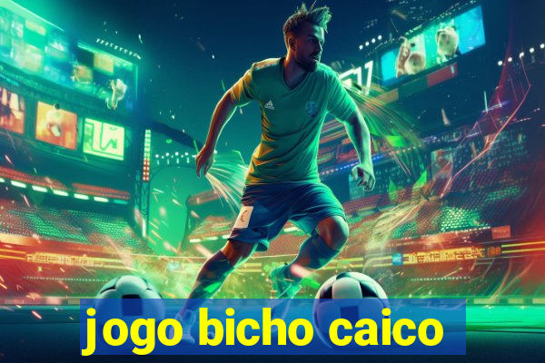 jogo bicho caico